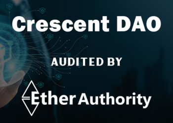 DAO with a Destiny: Crescent Secures EtherAuthority’s Seal of Approval