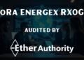 RoRa Energex RXOGC Under EtherAuthority’s Watch: A Complete Breakdown